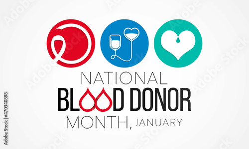 National Blood Donor month (NBDM) is observed every year in January, to celebrate the lifesaving impact of blood and platelet donors. Vector illustration