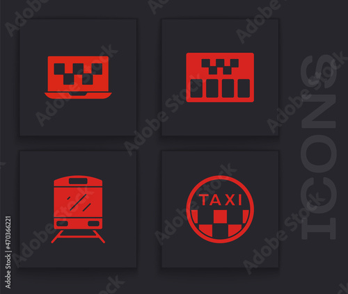 Set Taxi car roof, Laptop call taxi service, Taximeter and Train icon. Vector
