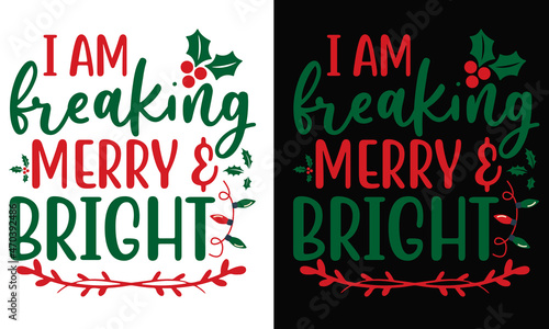 I'm Freakin Merry And bright awesome Christmas Svg Design. photo