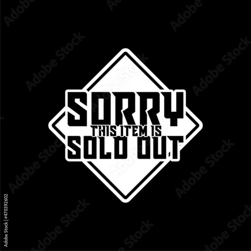 Sorry This item is Sold out icon isolated on dark background