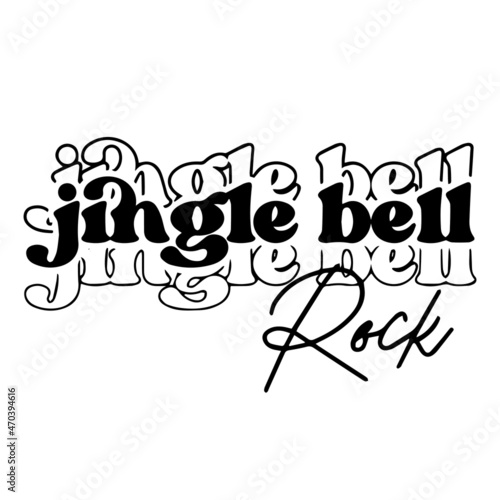 jingle bell rock background inspirational quotes typography lettering design