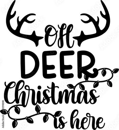 oh deer Christmas is here. Christmas design