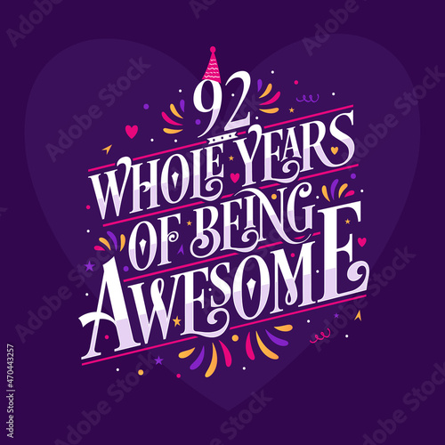 92 whole years of being awesome. 92nd birthday celebration lettering