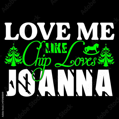 Love Me Like Chip Loves Joanna