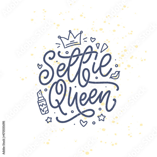 Selfie Queen lettering. Calligraphy fun design to print on tee  shirt  hoody  poster  sticker  card. Vector illustration