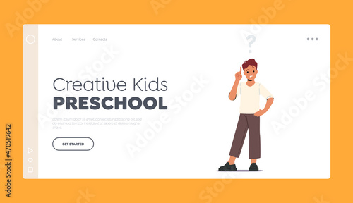 Creative Kids Preschool Landing Page Template. Smart Child Pointing with Finger Up under Big Question Mark over Head