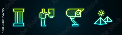 Set line Ancient column, Museum guide, Security camera and Egypt pyramids. Glowing neon icon. Vector