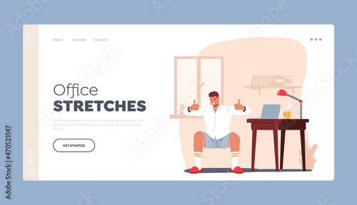 Office Stretches Landing Page Template. Freelancer or Worker Exercising at Workplace. Male Character Doing Workout