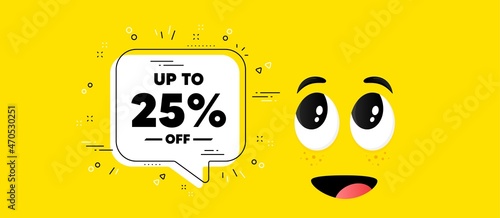Up to 25 percent off Sale. Cartoon face chat bubble background. Discount offer price sign. Special offer symbol. Save 25 percentages. Discount tag chat message. Character smile face background. Vector
