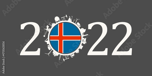 2022 year number with industrial icons around zero digit. Flag of Iceland.