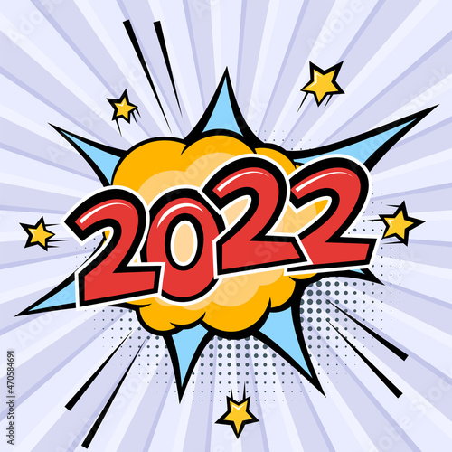 2022 New Year and Christmas comic text explosion or speech bubble. Vector illustration in retro pop art style for greeting cards, banners, posters, flyers and calendars