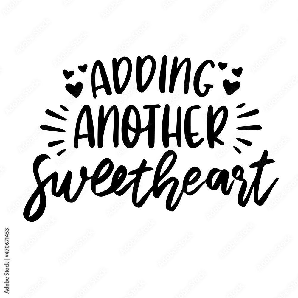 adding another sweetheart backgorund inspirational quotes typography lettering design