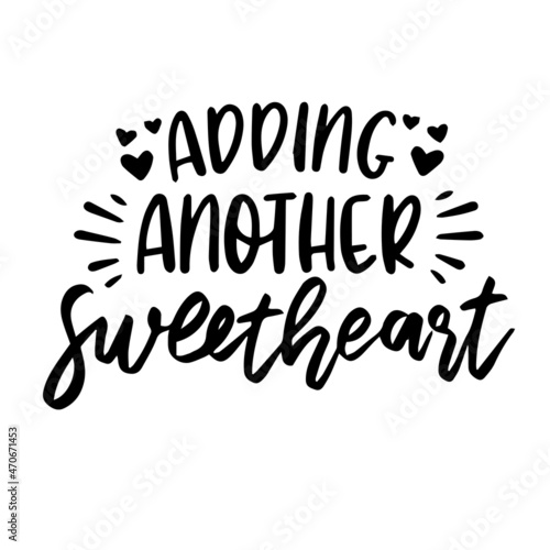 adding another sweetheart backgorund inspirational quotes typography lettering design