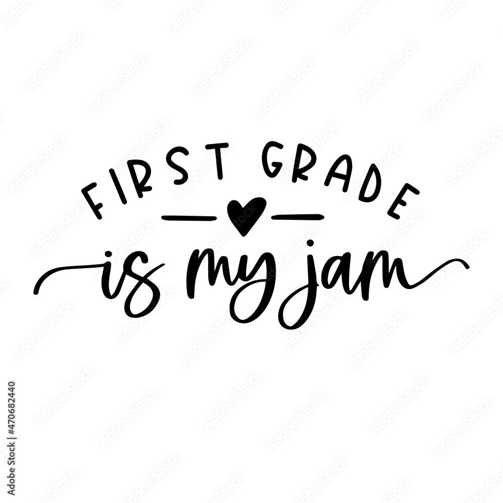 first grade is my jam background inspirational quotes typography lettering design