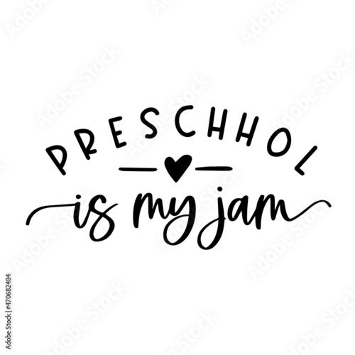 preschool is my jam background inspirational quotes typography lettering design