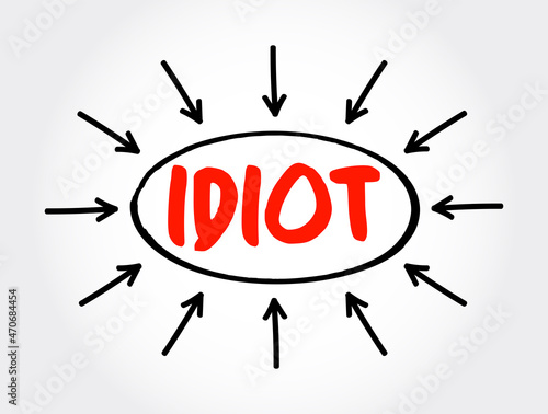 Idiot text with arrows, concept for presentations and reports