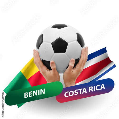 Soccer football competition match  national teams benin vs costa rica