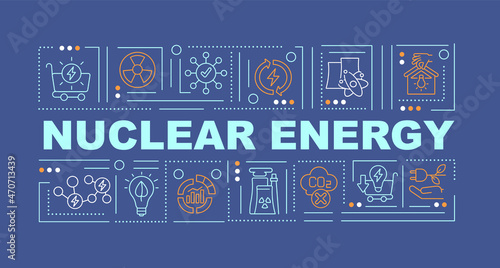Nuclear power word concepts banner. Renewable electricity production. Infographics with linear icons on blue background. Isolated creative typography. Vector outline color illustration with text