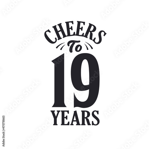 19 years vintage birthday celebration, Cheers to 19 years