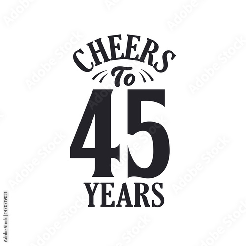 45 years vintage birthday celebration, Cheers to 45 years