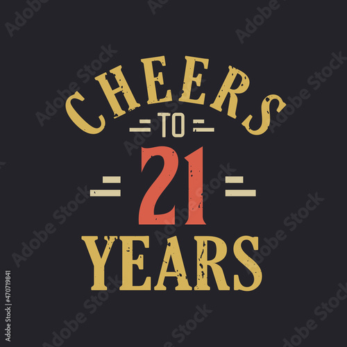 21st birthday quote Cheers to 21 years
