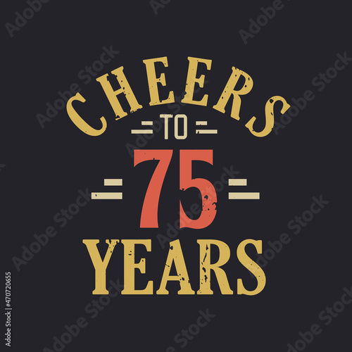 Canvas Print 75th birthday quote Cheers to 75 years