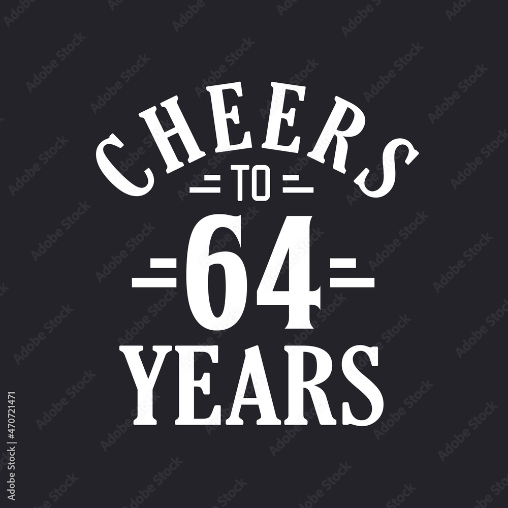 Obraz premium 64th birthday celebration, Cheers to 64 years
