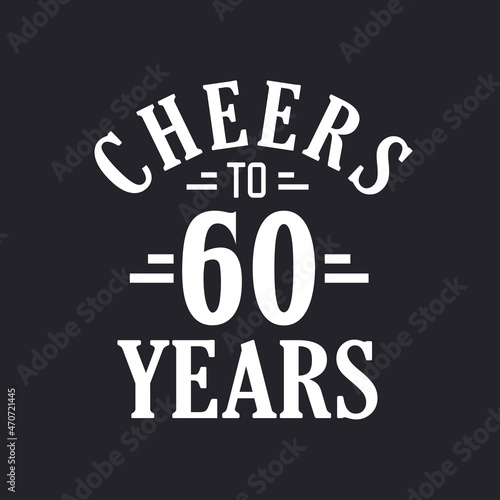 60th birthday celebration, Cheers to 60 years