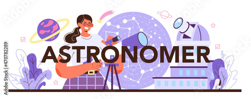 Astronomer typographic header. Professional scientist looking through