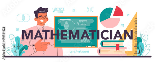 Mathematician typographic header. Mathematician use formulas and diagrams