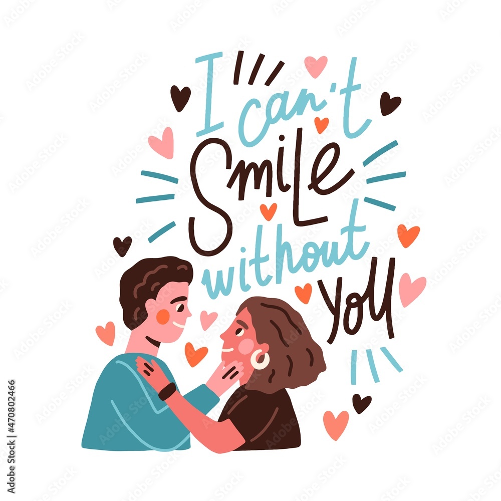 Happy love couple and lettering composition for Valentines day. Smiling enamored man and woman, hearts and romantic phrase for 14 February. Flat vector illustration isolated on white background Happy love couple and lettering composition for Valentines day. Smiling enamored man and woman, hearts and romantic phrase for 14 February. Flat vector illustration isolated on white background