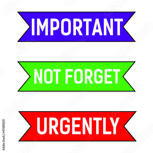 Plates with inscriptions for the diary. It is important not to forget, urgently. Vector infographics. Colored flags of red, green, blue.