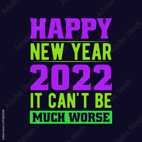 happy new year 2021 it can’t be much worse
