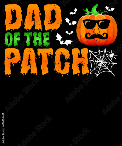 Dad of the patch Halloween T-Shirt Design