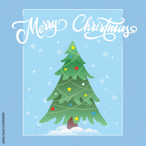 Christmas tree with garlands, tree decorations and stars. Christmas card. Merry christmas calligraphy.