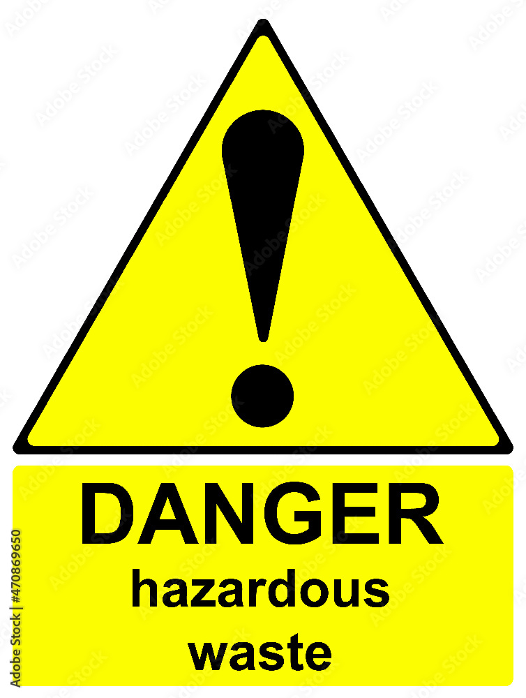 Danger hazardous waste in this area yellow warning sign Danger hazardous waste in this area yellow warning sign