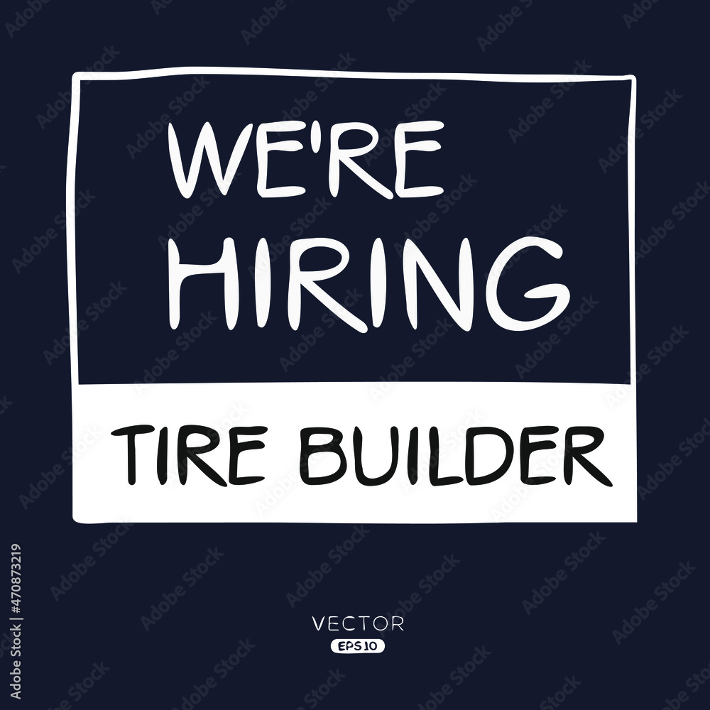 Obraz premium We are hiring Tire Builder, vector illustration.
