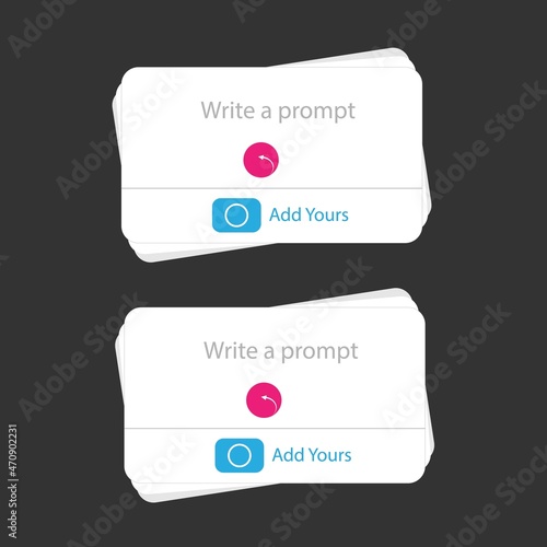 Add Yours template. Social media ui template.