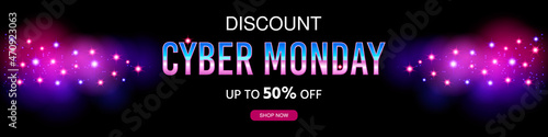 Cyber Monday Sale Discount. Modern background with abstract elements and round geometric shapes and stars. Final sale up to 50% off. Special offer. Neon style. Banner, vector illustration.