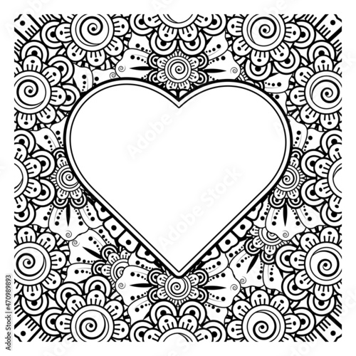 Mehndi flower with frame in shape of heart. decoration in ethnic oriental  doodle ornament.