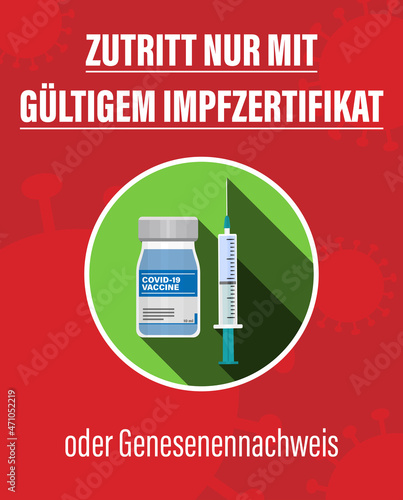 sign or sticker with German text for ACCESS WITH VALID VACCINATION CERTIFICATE OR PROOF OF RECOVERY ONLY, 2G rule covid-19 measure vector illustration