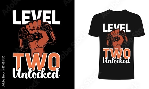 Level 2 Unlocked T shirt design  vector  element  apparel  template  typography  vintage  eps 10 gamer t shirt. 