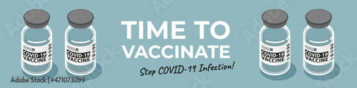 Covid-19 coronavirus vaccine bottles 3d isometric vector illustration. Time to vaccinate horizontal banner design - vaccine ampoules on blue background. Health care, immunization therapy concept.