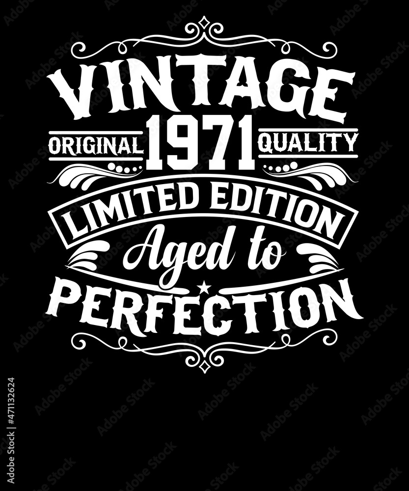 50th Birthday Svg Vintage 1971 Svg Aged to perfection T-shirt design