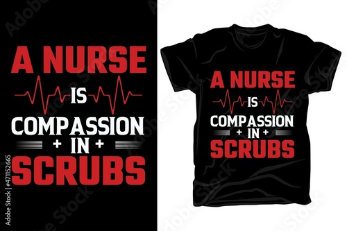 A nurse is comp assion in scrubs , nurse t-shirt design