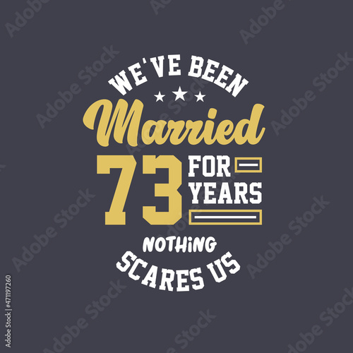 We've been Married for 73 years, Nothing scares us. 73rd anniversary celebration