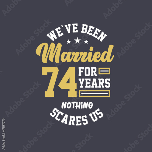 We've been Married for 74 years, Nothing scares us. 74th anniversary celebration
