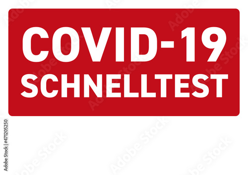 Covid-19 Schnelltest Corona Virus Schild