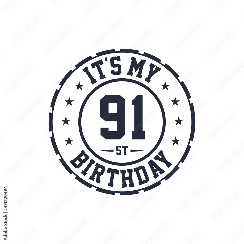 91 years birthday design, It's my 91st birthday