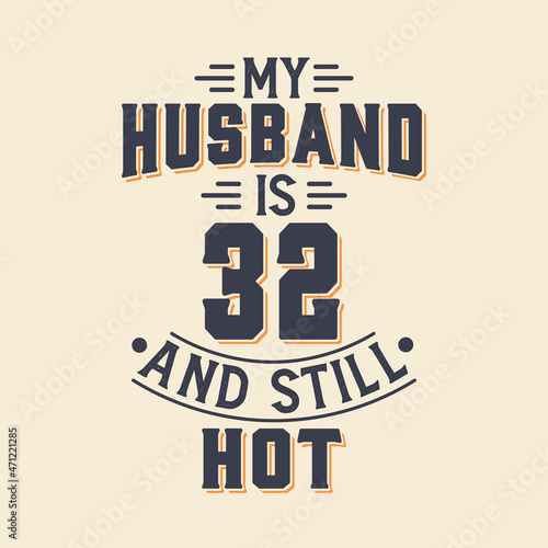 My husband is 32 and still hot